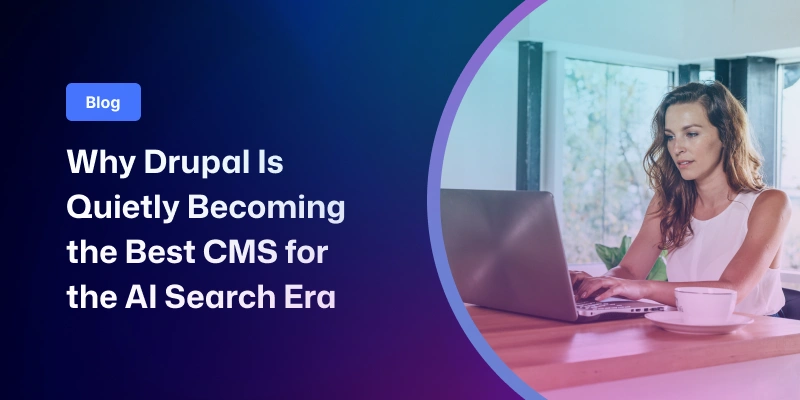 Why Drupal Is Quietly